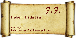 Fehér Fidélia névjegykártya